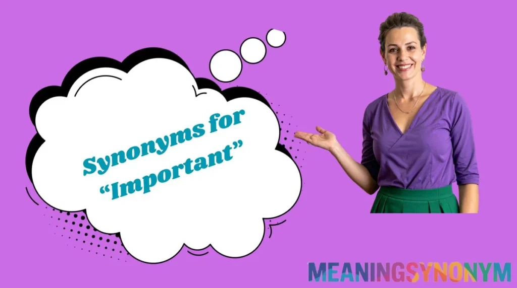 Synonyms for “Important”