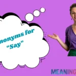 Synonyms for “Say”