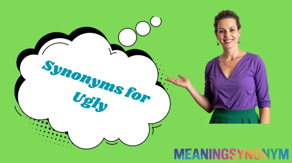 Synonyms for Ugly