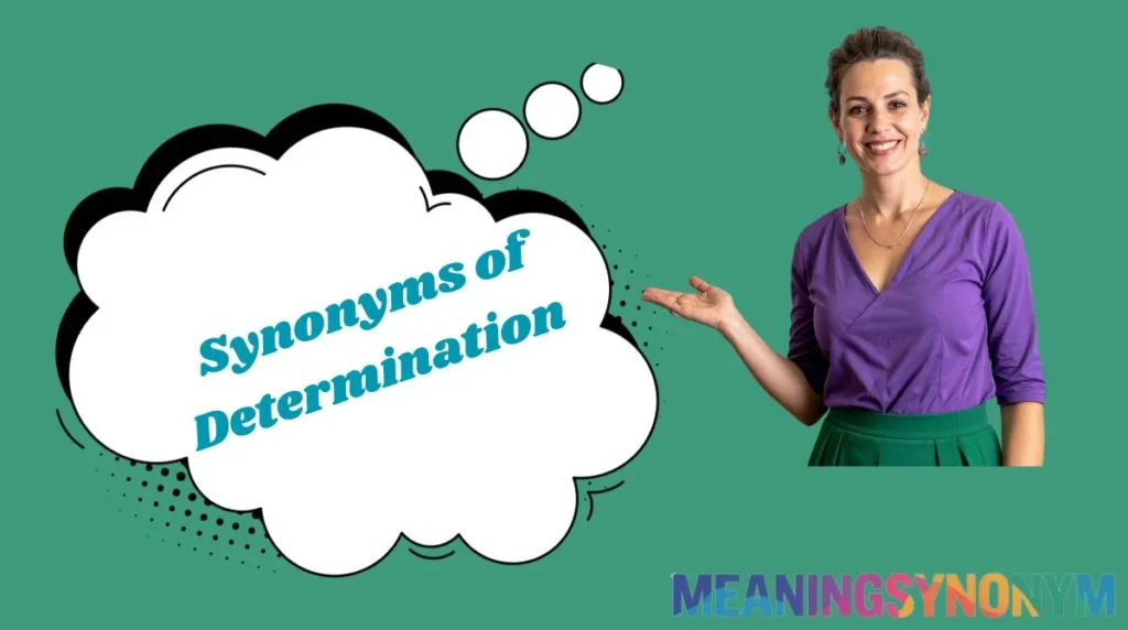 Synonyms of Determination