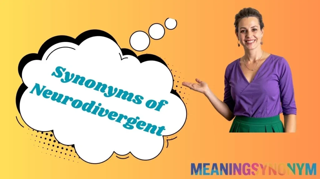 Synonyms of Neurodivergent