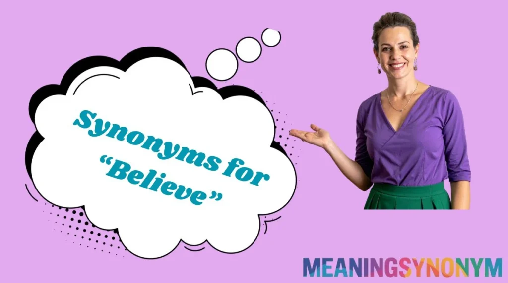 Synonyms for “Believe”