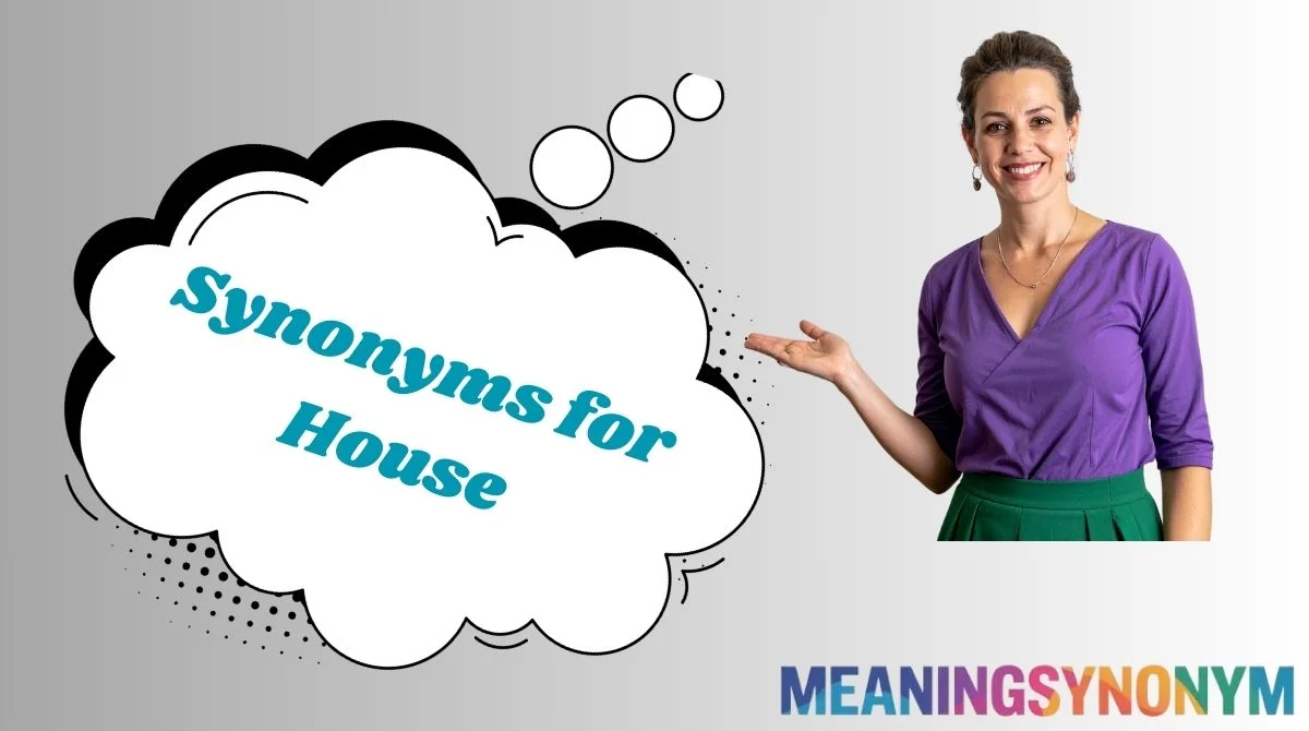Synonyms for House