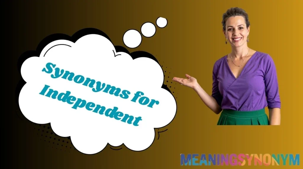 Synonyms for Independent