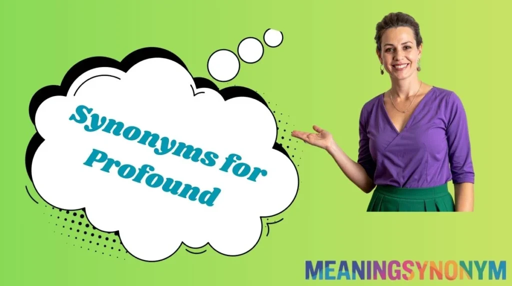 Synonyms for Profound