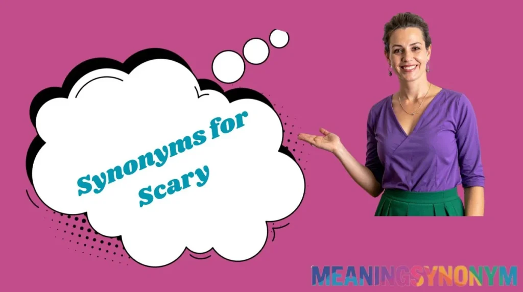 Synonyms for Scary