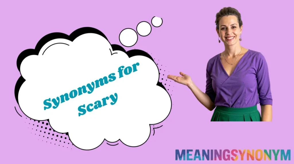 Synonyms for Scary