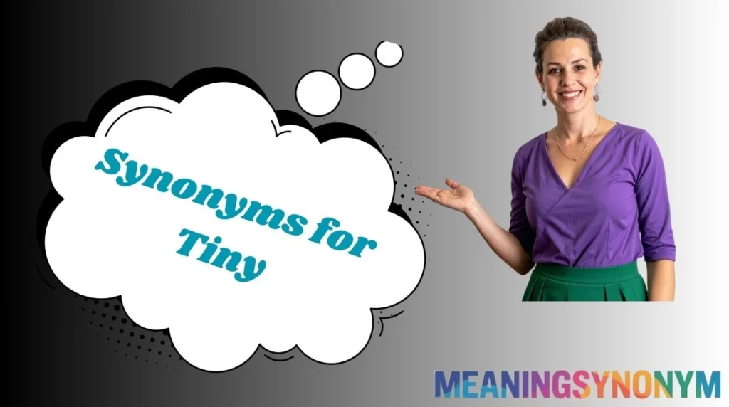 Synonyms for Tiny