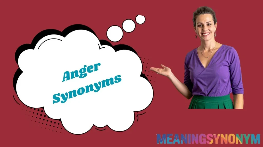 Anger Synonyms
