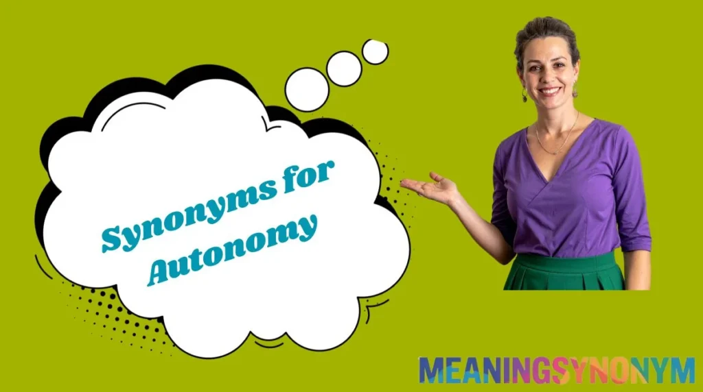 Synonyms for Autonomy