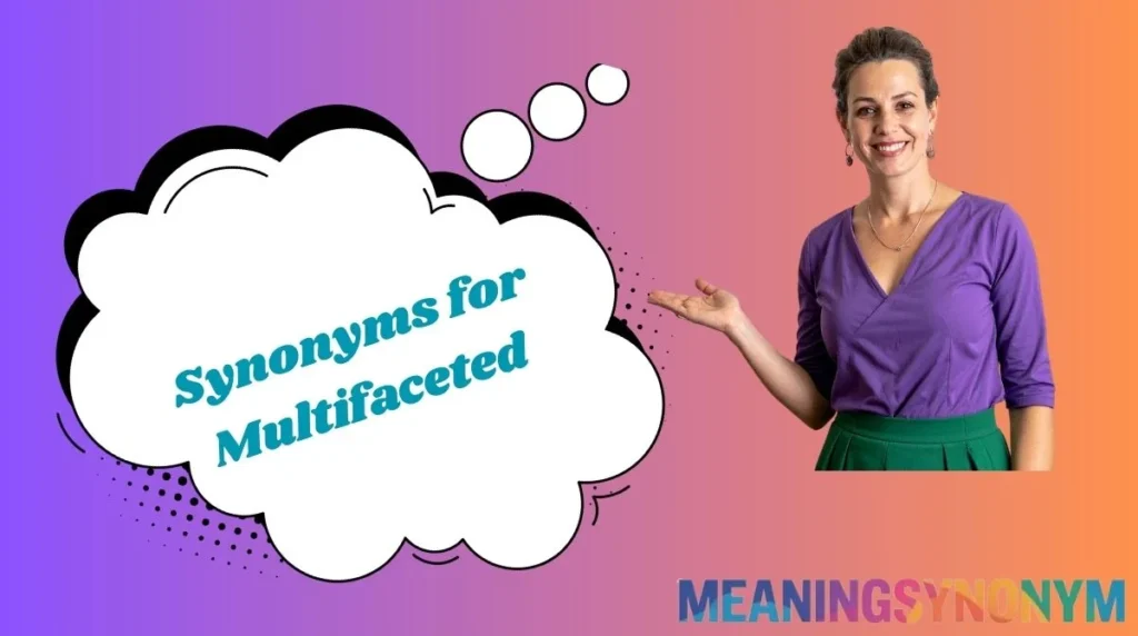 Synonyms for Multifaceted