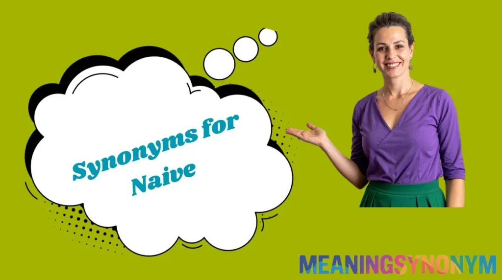 Synonyms for Naive